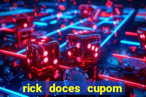 rick doces cupom primeira compra